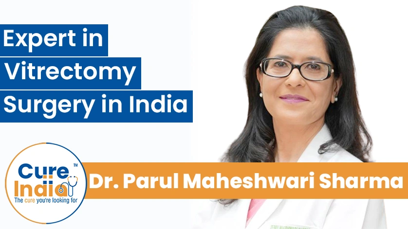Dr. Parul Maheshwari Sharma: Expert in Vitrectomy Surgery in India